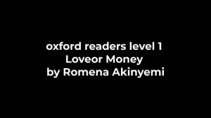 oxford readers level 1 Loveor Money by Romena Akinyemi