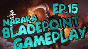 NARAKA BLADEPOINT GAMEPLAY EP.15 S.II