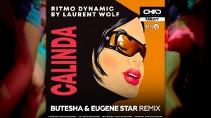 Ritmo Dynamic By Laurent Wolf - Calinda (Butesha & Eugene Star Radio Edit)