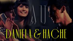 It is what it is | Hache + Daniela (AU)