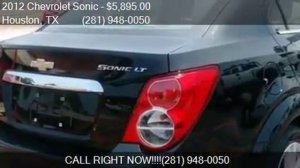 2012 Chevrolet Sonic LT 4dr Sedan w/2LT for sale in Houston,