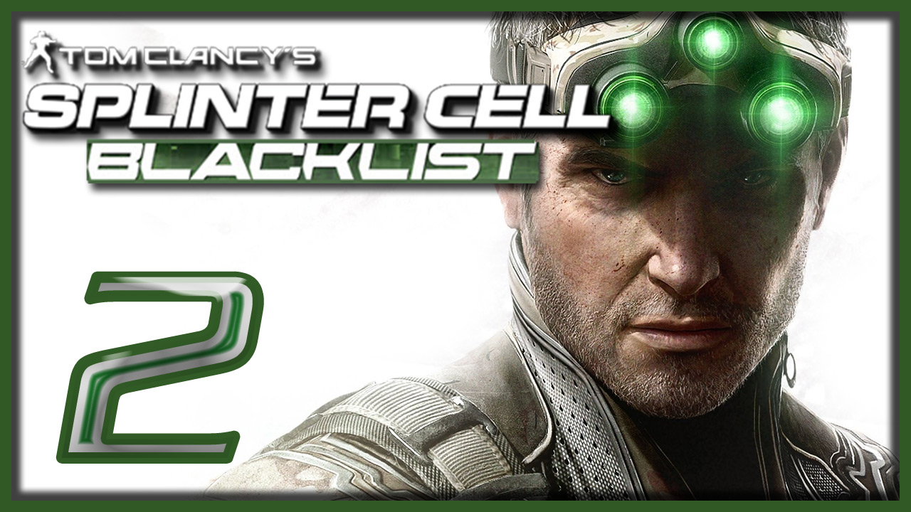 Tom Clancy's Splinter Cell: Blacklist - Прохождение игры на русском [#2] | PC (2013 г.)