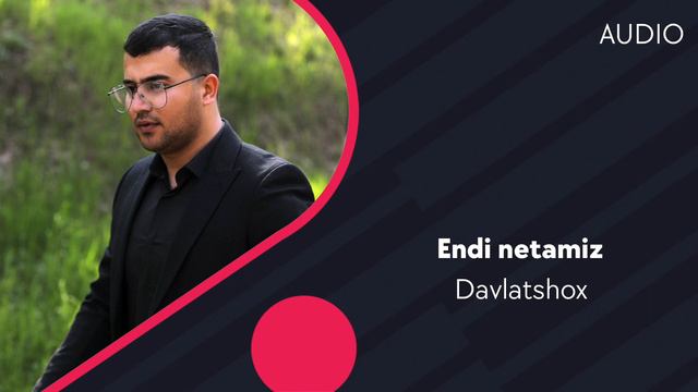 Davlatshox - Endi netamiz | Давлатшох - Энди нетамиз (AUDIO) смотреть онлайн