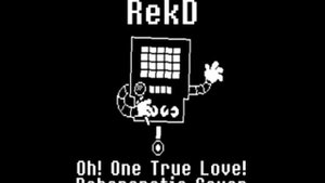 RekD - Oh! One True Love! Roboperatic Cover - UNDERTALE Metatton Cover