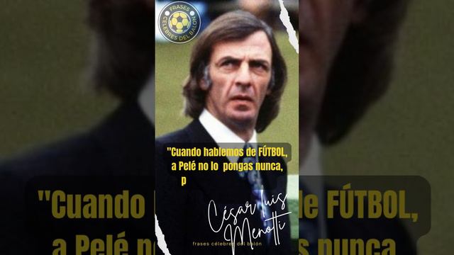 Cesar Luis Menotti :"Sobrenatural: El legado imbatible de Pelé"