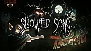 Саундтрек Brawl Stars - Slowed Song "Хэллоуин 2019"