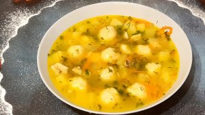 КУРИНЫЙ СУП С СЫРНЫМИ ШАРИКАМИ. Кулинарный рецепт