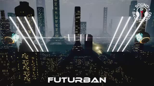 FutURban (современная энерджи музыка для вдохновения и мотивации)