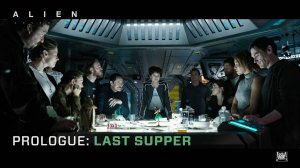 Alien: Covenant "Prologue: Last Supper"