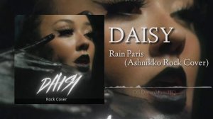 Rain Paris - Daisy (Ashnikko Rock Cover)