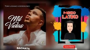 MIL VIDAS   Tony Lozano · DerekVinci Bachata 2023?