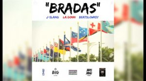 "BRADAS" feat J-Slang X LA Donn (Dirty)