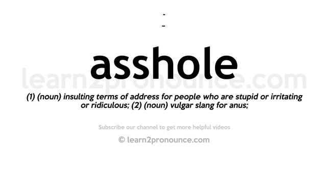 Pronunciation of Asshole | Definition of Asshole смотреть онлайн