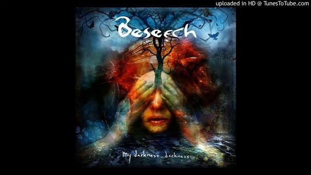 Beseech   My Darkness Darkness