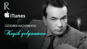 Озодбек назарбеков куйиб колганман