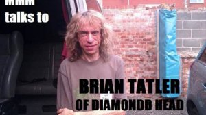 MMM talks to Brian Tatler of Diamond Head