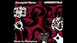 Amalgam | Undertale (Remix)