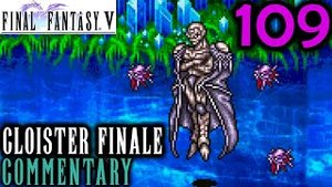 Final Fantasy V Walkthrough Part 109 - Cloister Final Battles & The Bestiary (Bonus GBA Content)