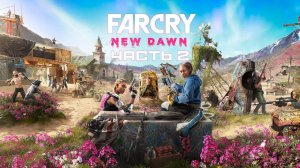 Far Cry - New Dawn. ЧАСТЬ 2 продолжение