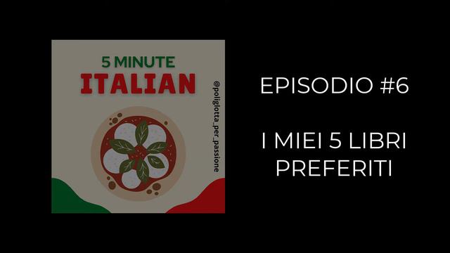 5 MINUTE ITALIAN #06: i miei 5 libri preferiti смотреть онлайн