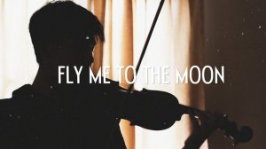 Fly Me To The Moon - Frank Sinatra | Violin