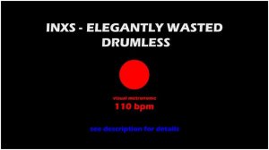 Inxs   Elegantly Wasted    Drumless   Visual Metronome
