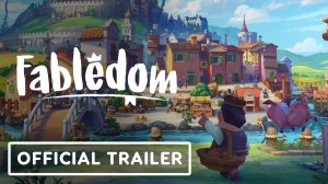 Игровой трейлер Fabledom - Official Launch Trailer