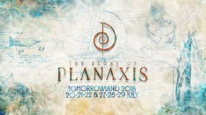 Tomorrowland 2018 The Story of Planaxis