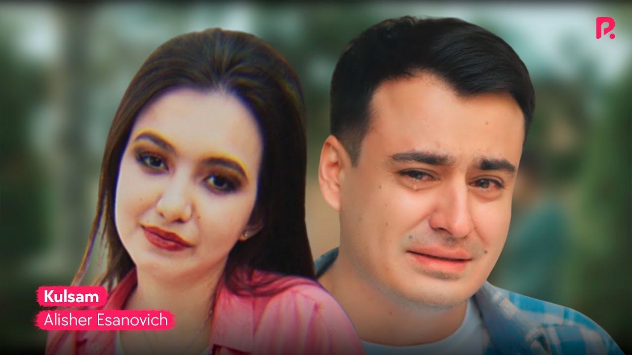 Alisher Esanovich - Kulsam | Алишер Эсанович - Кулсам