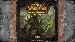 World of Warcraft Cataclysm Soundtrack Full OST | WOW Music & Ambience Relaxing Soundscape Lore