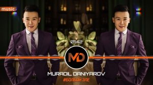 Мурадил Данияров - Болбой эле (ЖАҢЫ ЫР 2020)