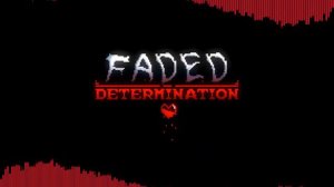 Storyshift: Faded Determination 2-(Menu)