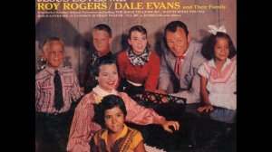 A Cowboy Sunday Prayer (mono) ~ Roy Rogers and Dale Evans (1959)