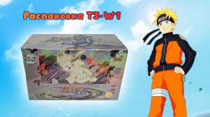 Распаковка бокса Наруто T3-W1 от kayou. Долго мы искали ЭТУ карту! #unpacking #манаки #naruto #cards