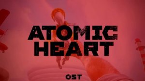 ATOMIC HEART ☭советская музыка☭