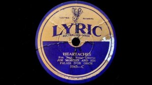 Heartaches (Al Hoffman, John Klenner) - Played by Joe Morgan and His Palais D'Or Orchestra