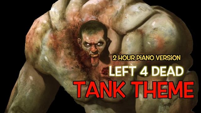 2 Hours of Left 4 Dead's Tank Theme by Piano Horror смотреть онлайн