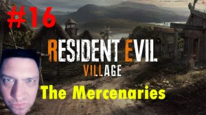 Resident Evil Village: The Mercenaries ► обзор #16