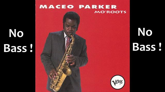 Fa Fa Fa (The Sad Song) ► Maceo Parker ◄🎸► No Bass Guitar ◄🟢 You like ? Clic 👍🟢 смотреть онлайн
