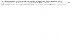Transfering data from one MongoDB server to another while eliminating users/authentication