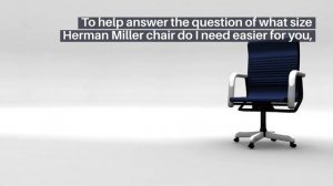 The Complete Herman Miller Aeron Chair Size Chart