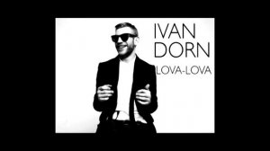 Ivan Dorn Lova-Lova