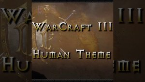 Human Theme (Warcraft 3)