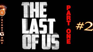 ?The Last of Us на ПК  - Осваиваемся