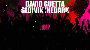 David Guetta & GLOWINTHEDARK - Jump