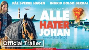 Все ненавидят Йохана, Alle hater Johan - Трейлер (2022) РУС