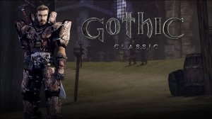 Gothic Classic | Готика 1 | Прохождение #1