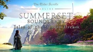 OST - ESO: Summerset (Original Game Soundtrack) - Full - 4k