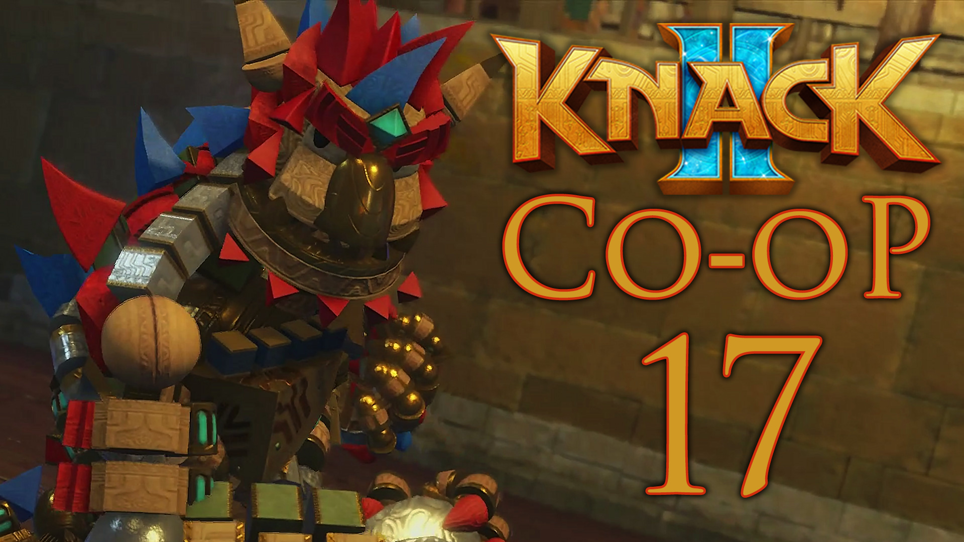 Knack 2 - Кооператив - Глава 5-4: Цель высших гоблинов - Прохождение игры [#17] | PS4 (2017 г.)