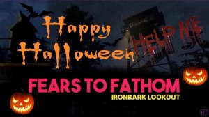 Halloween Horror Game | FEARS TO FATHOM IRONBARK LOOKOUT